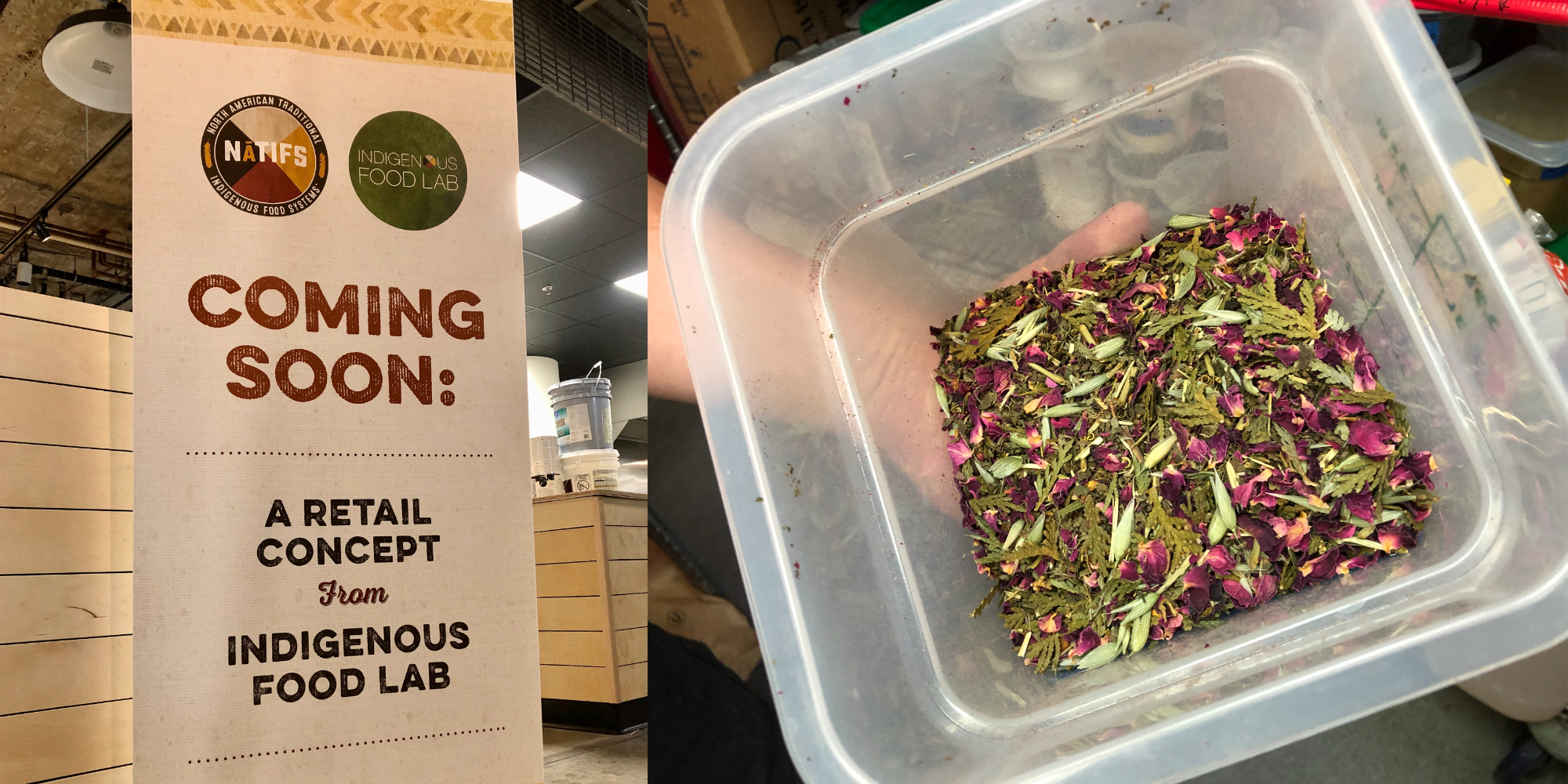 left: sign reading "coming soon, a retail concept from indigenous food lab." right: one of their colorful herbal tea blends